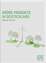 UBA-Studie: „Grüne Produkte in Deutschland: Status Quo und Trends“